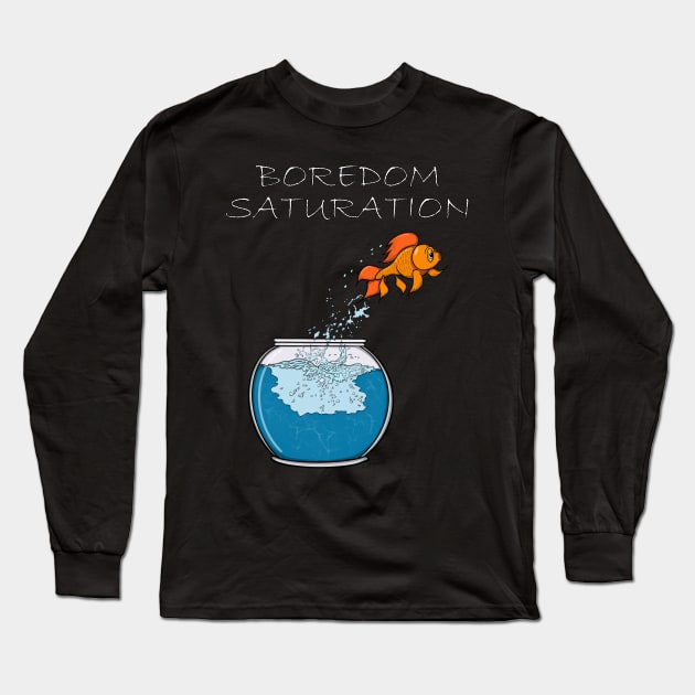 GOLDFISH BOREDOM SATURATION Long Sleeve T-Shirt by ScottyGaaDo